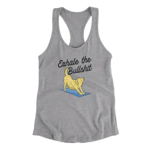 Exhale The Bullshit Women's Racerback Tank