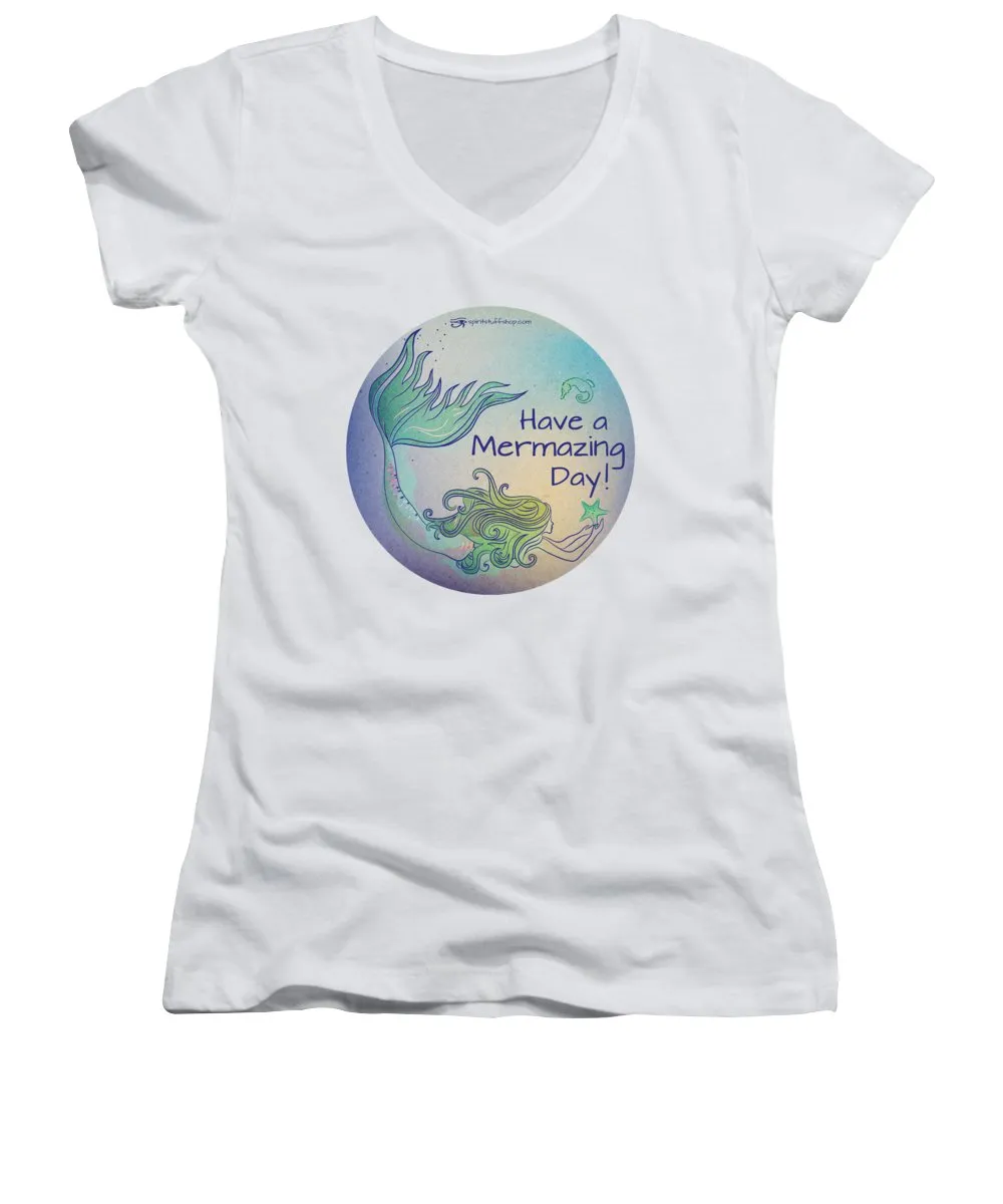 Have A Mermaizing Day - Women's V-Neck