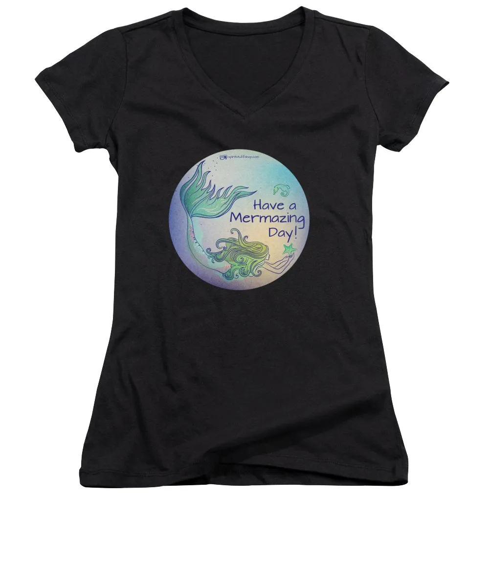Have A Mermaizing Day - Women's V-Neck