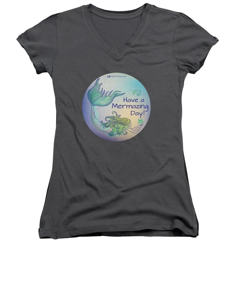 Have A Mermaizing Day - Women's V-Neck