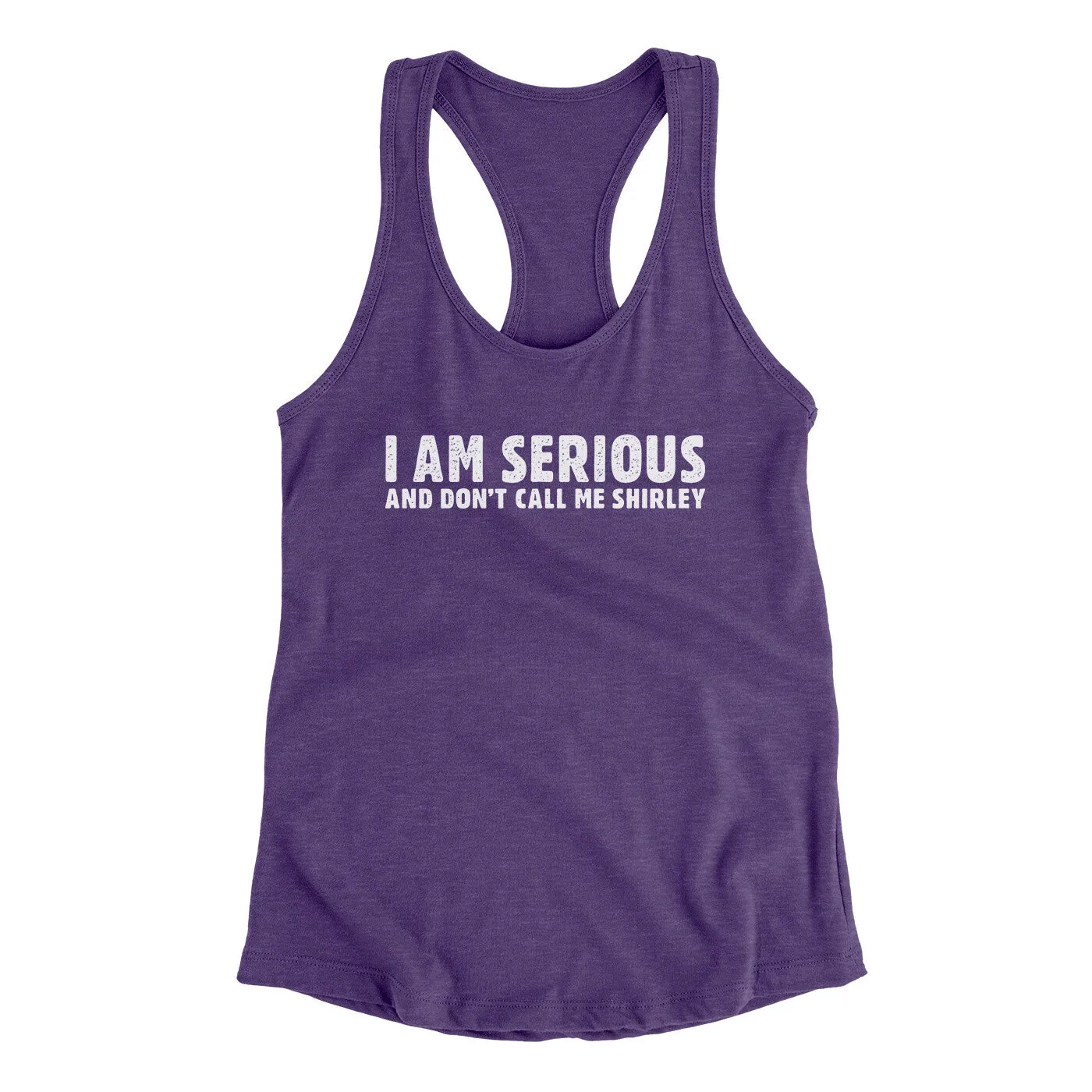 I Am Serious, And Don’t Call Me Shirley Women's Racerback Tank