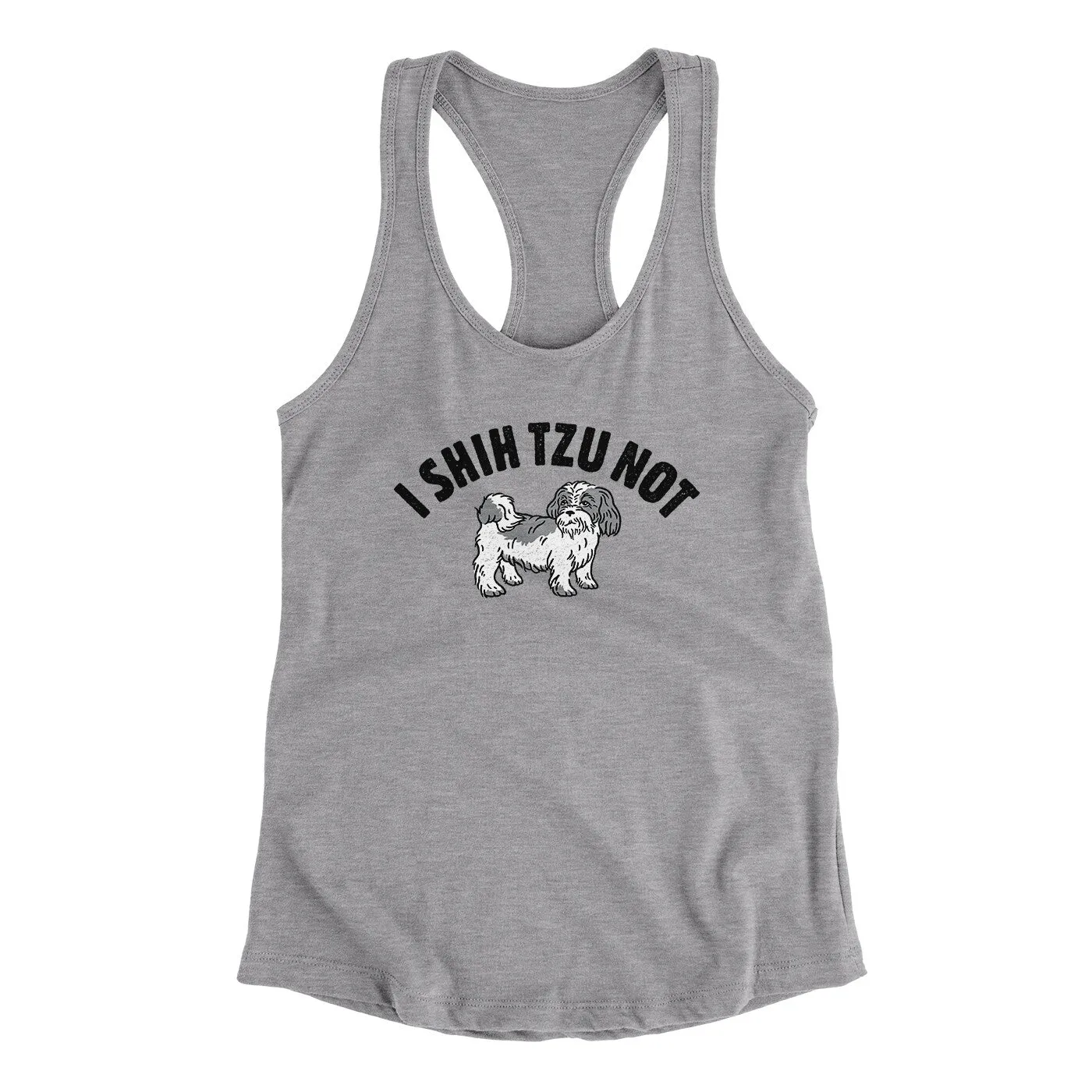 I Shih Tzu Not Women's Racerback Tank