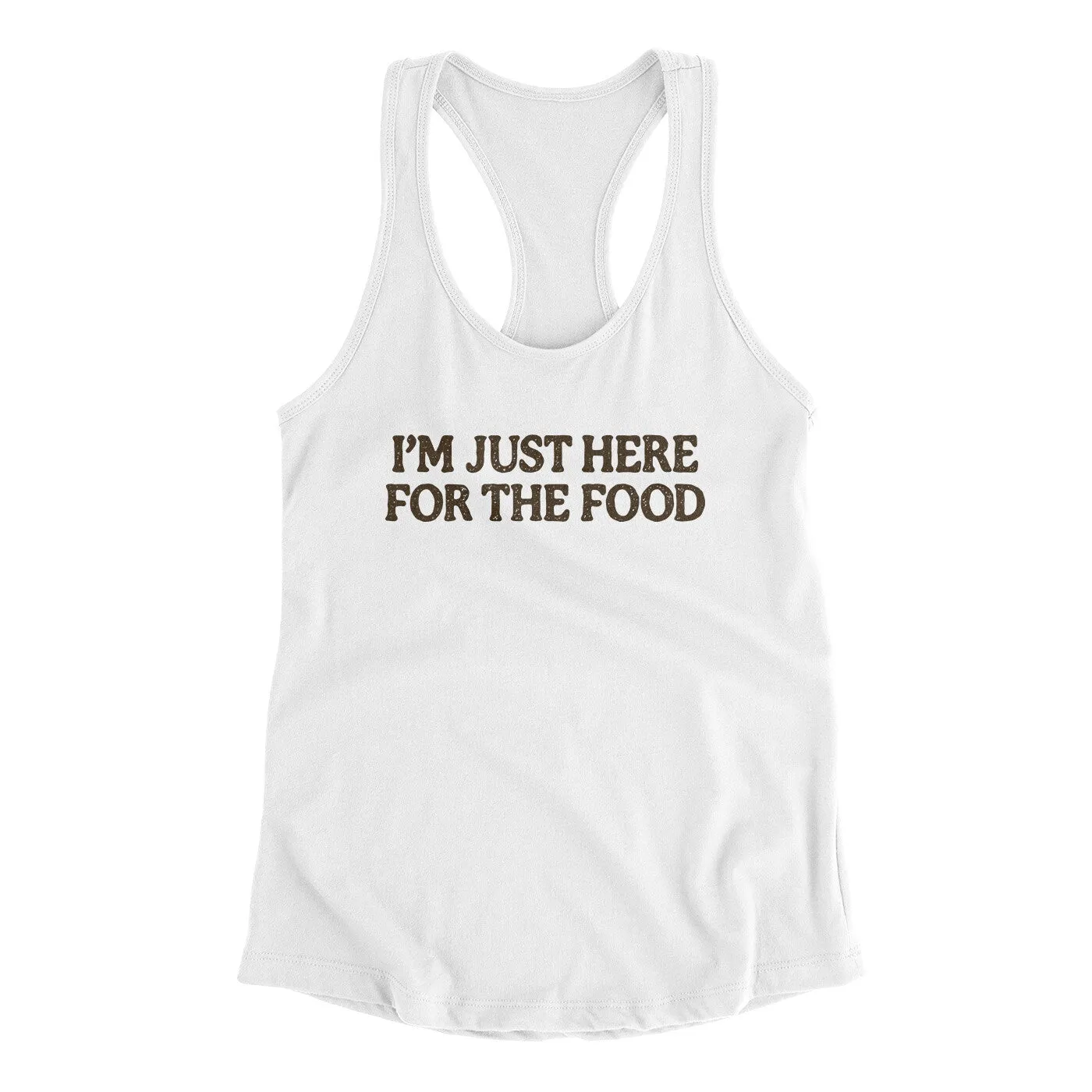I’m Just Here For The Food Funny Thanksgiving Women's Racerback Tank