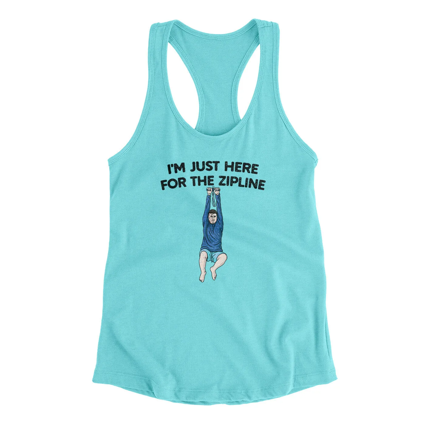 I’m Just Here For The Zipline Women's Racerback Tank