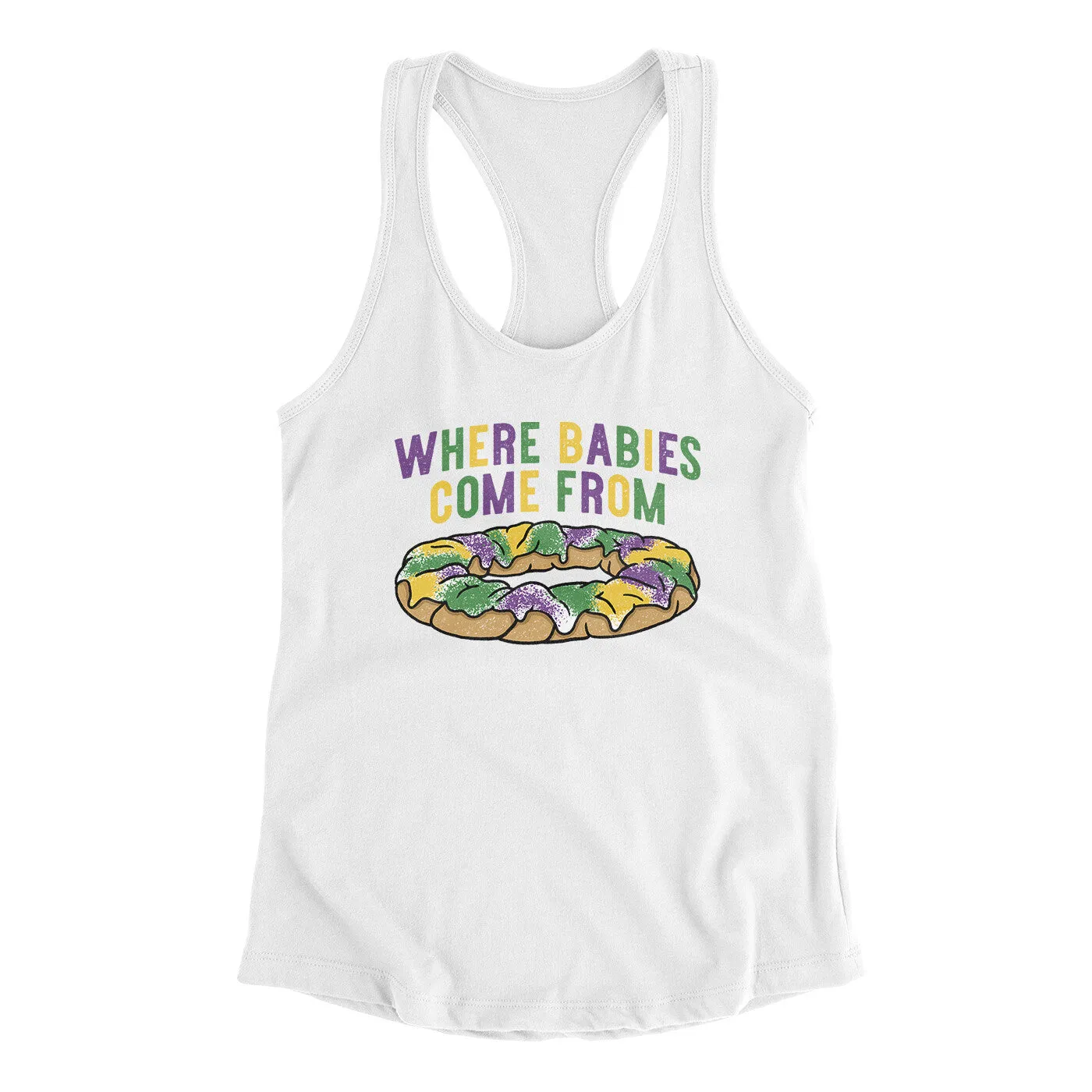 King Cake Where Babies Come From Women's Racerback Tank