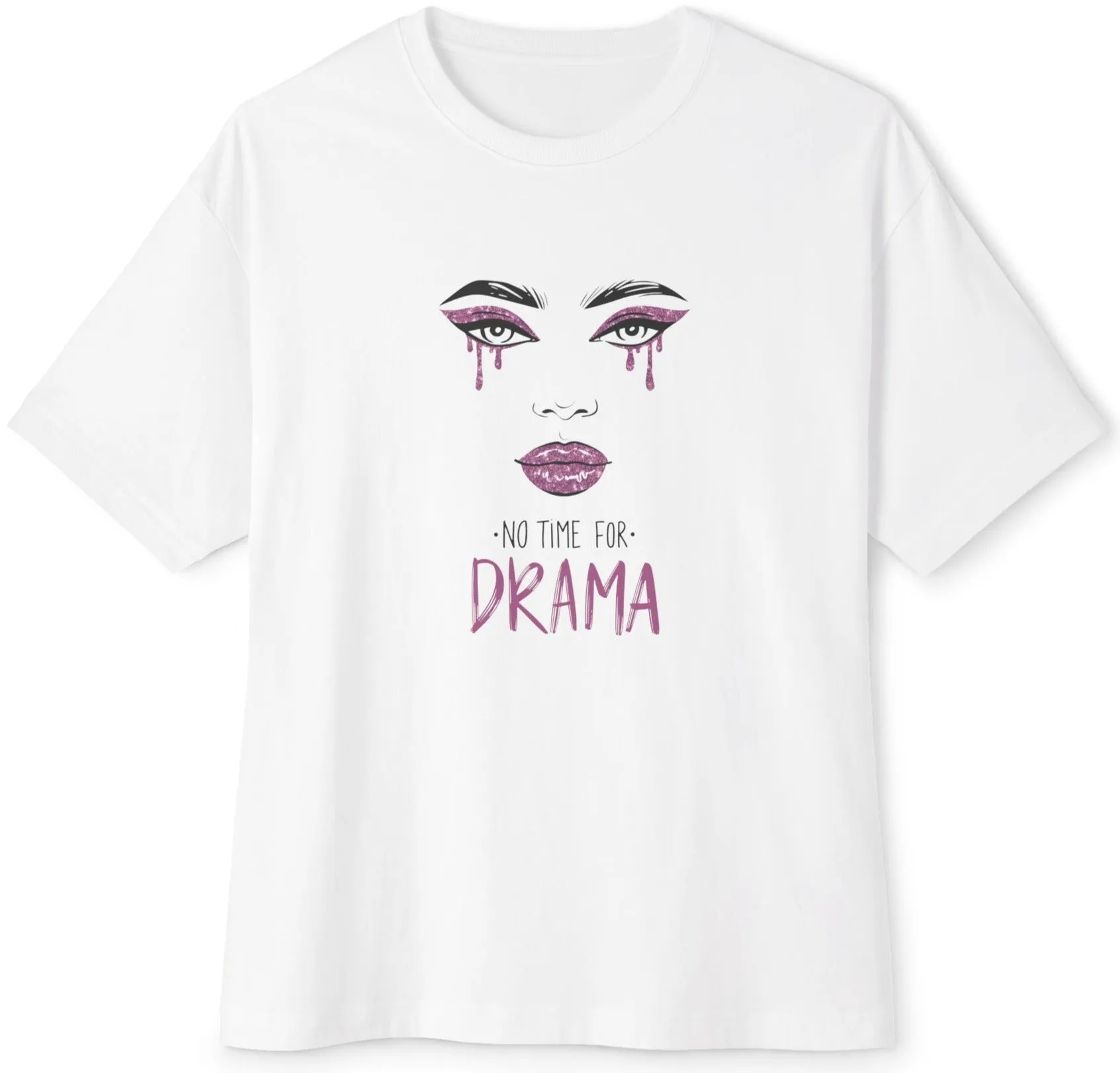 No Time for Drama Tee