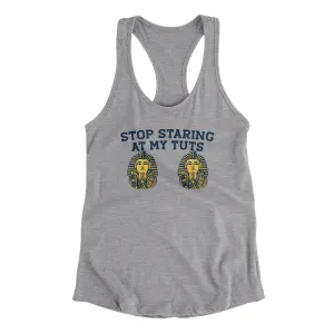 Stop Staring At My Tuts Women's Racerback Tank
