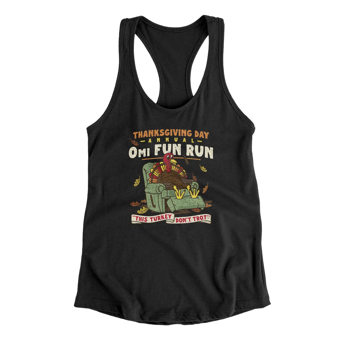 Thanksgiving Day Annual 0Mi Fun Run Funny Thanksgiving Women's Racerback Tank